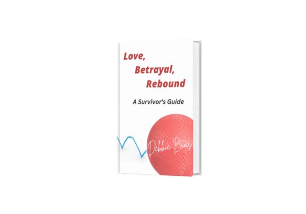 Love, Betrayal, Rebound: A Survivor’s Guide (Paperback)